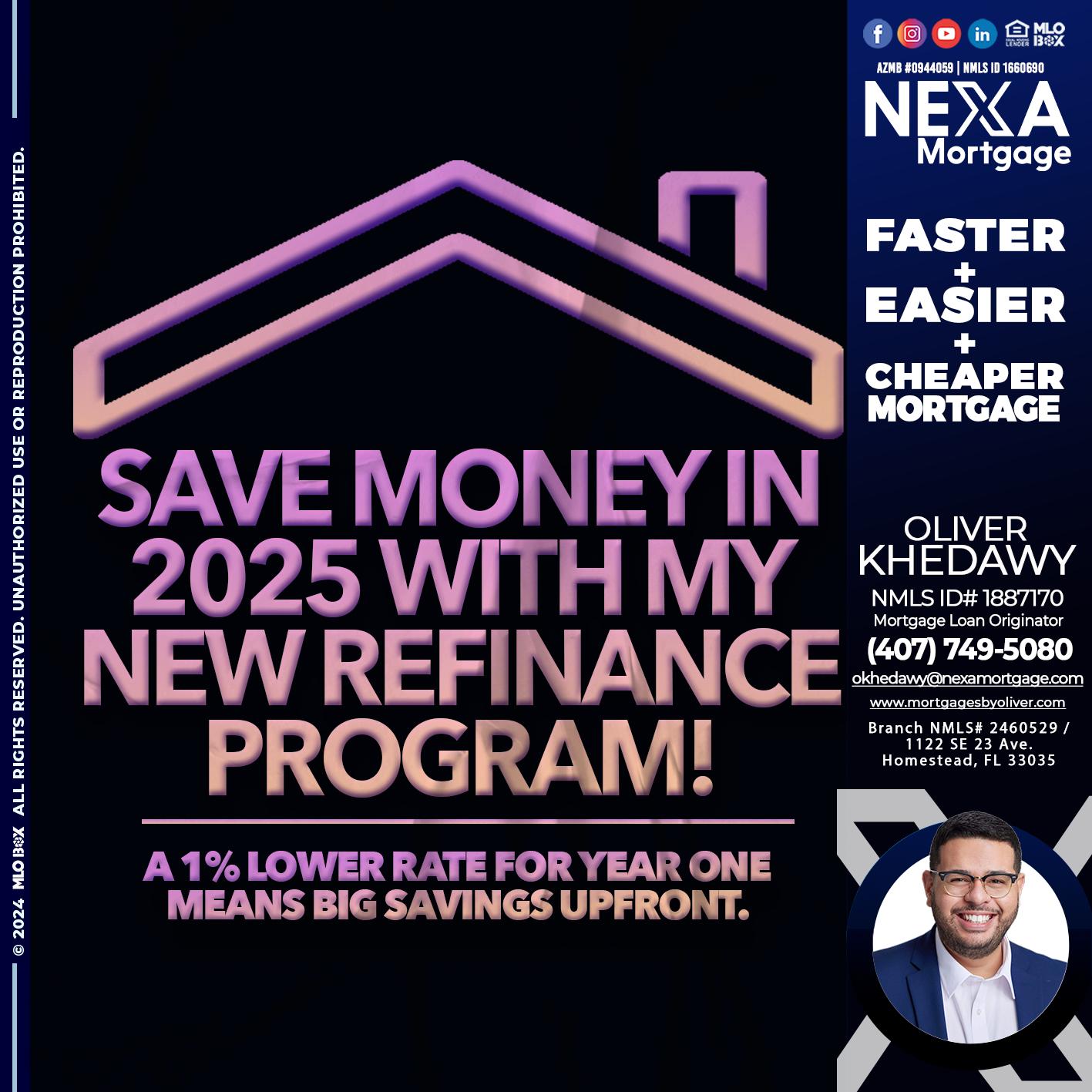 SAVE MONEY IN 2025 - Oliver Khedawy -Mortgage Loan Originator