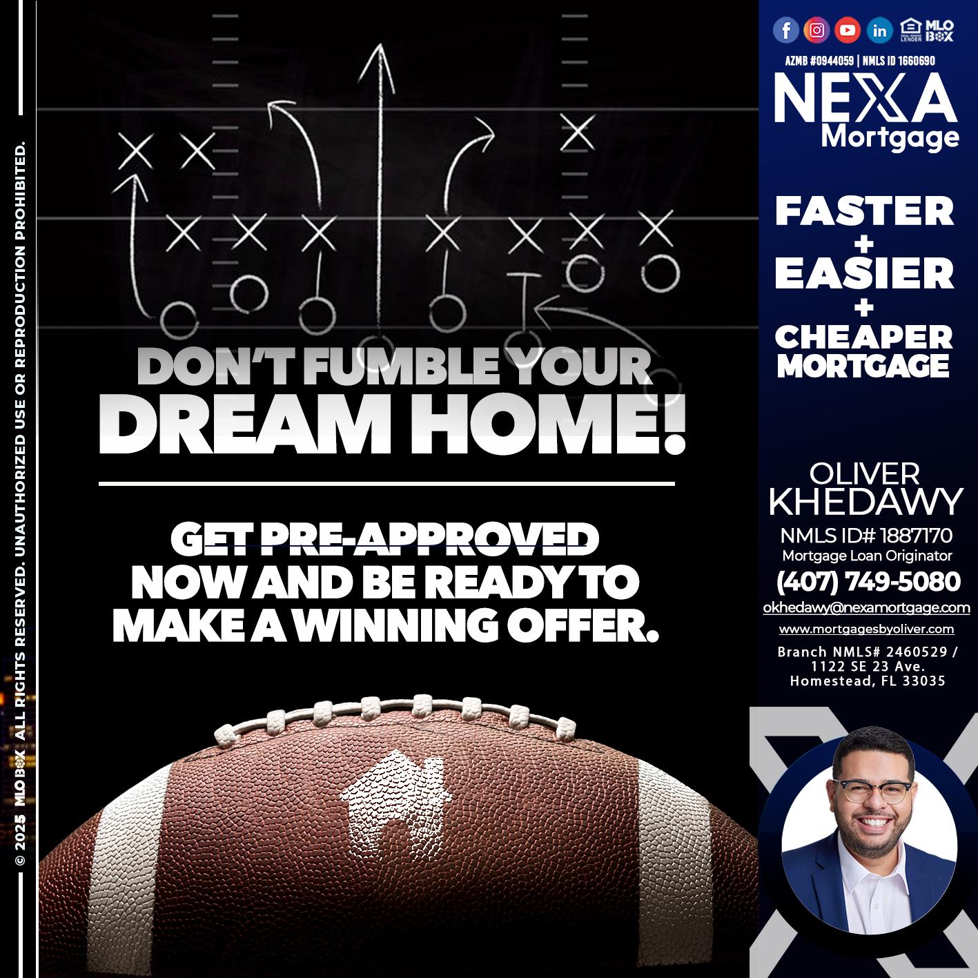 DONT FUMBLE - Oliver Khedawy -Mortgage Loan Originator