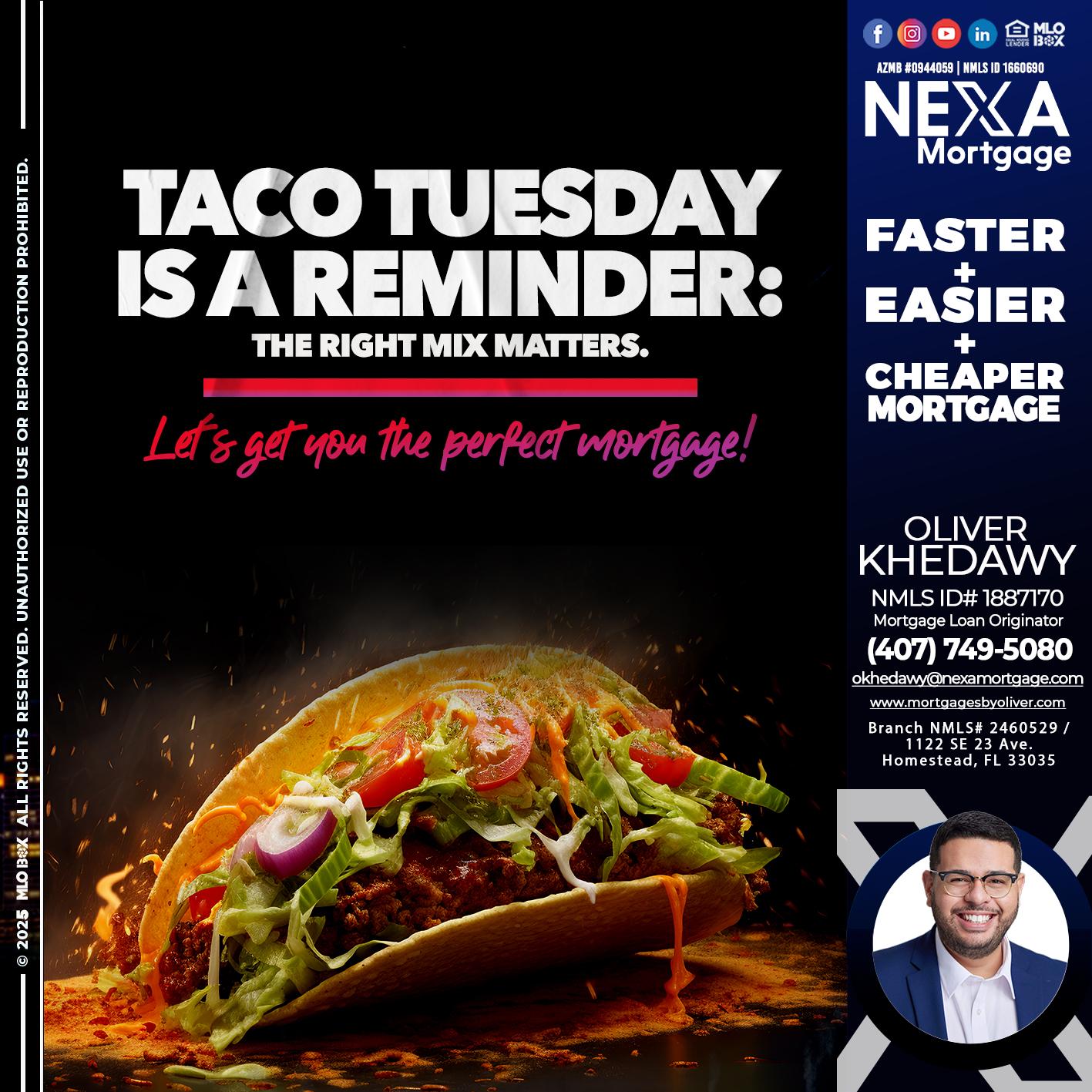 TACO TUESDAY - Oliver Khedawy -Mortgage Loan Originator