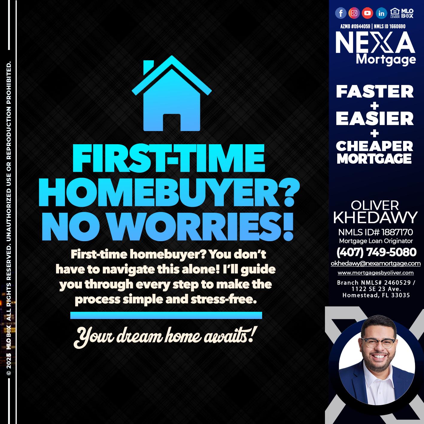 FIRST TIME HOME BUYER - Oliver Khedawy -Mortgage Loan Originator