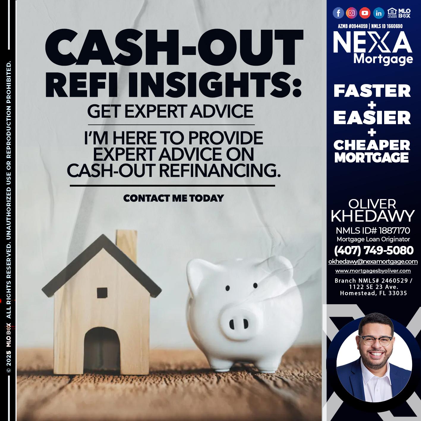 CASH OUT - Oliver Khedawy -Mortgage Loan Originator