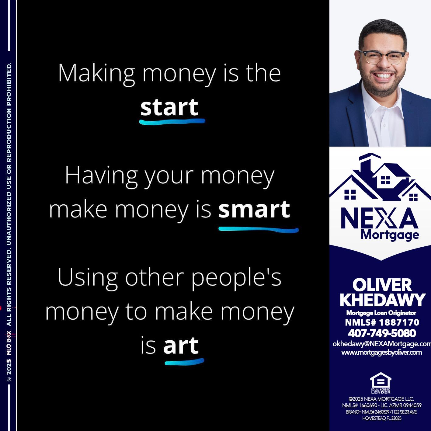 MAKING MONEY IS - Oliver Khedawy -Mortgage Loan Originator
