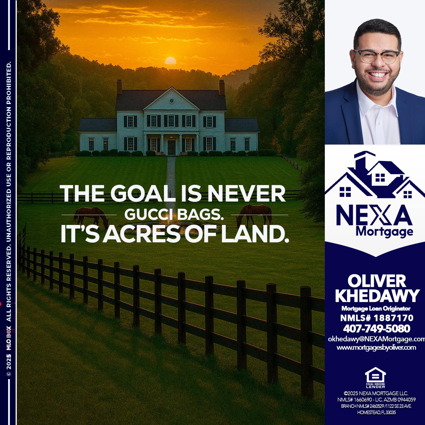 THE GOAL IS NEVER - Oliver Khedawy -Mortgage Loan Originator