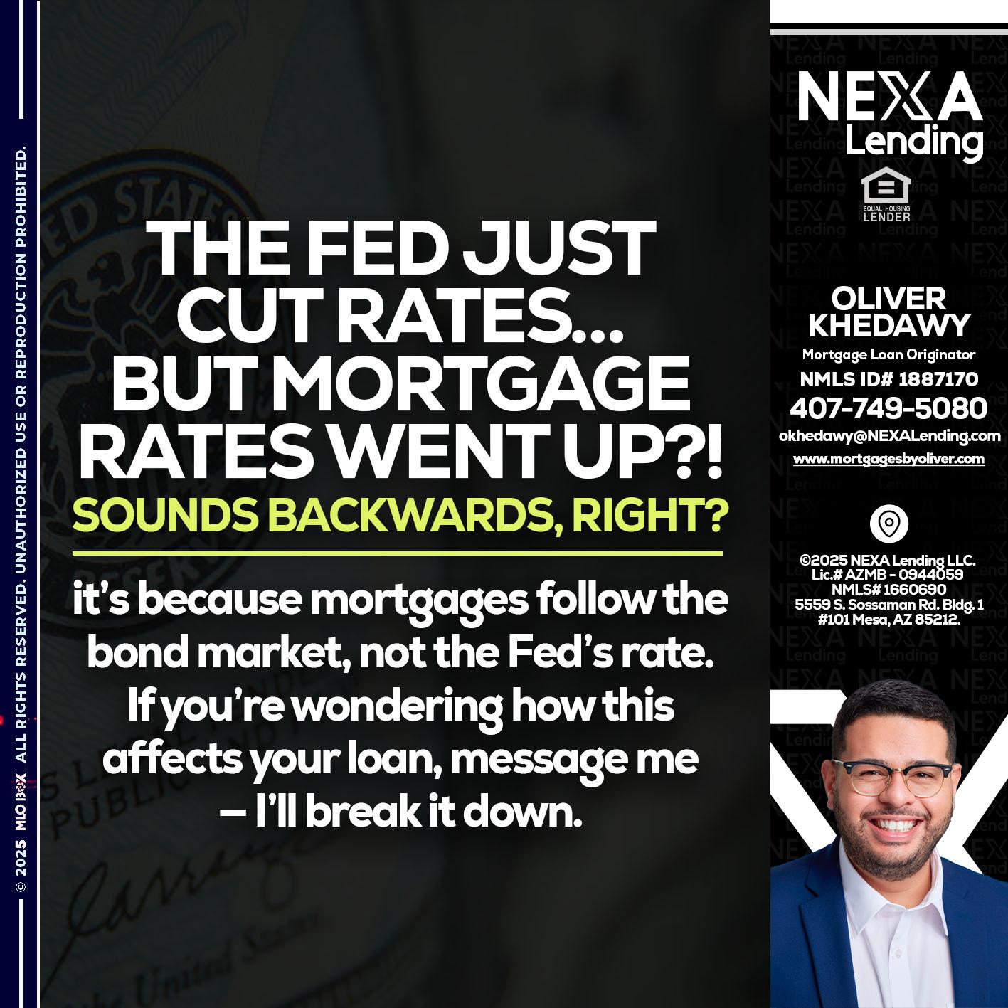 the fed just cut - Oliver Khedawy -Mortgage Loan Originator