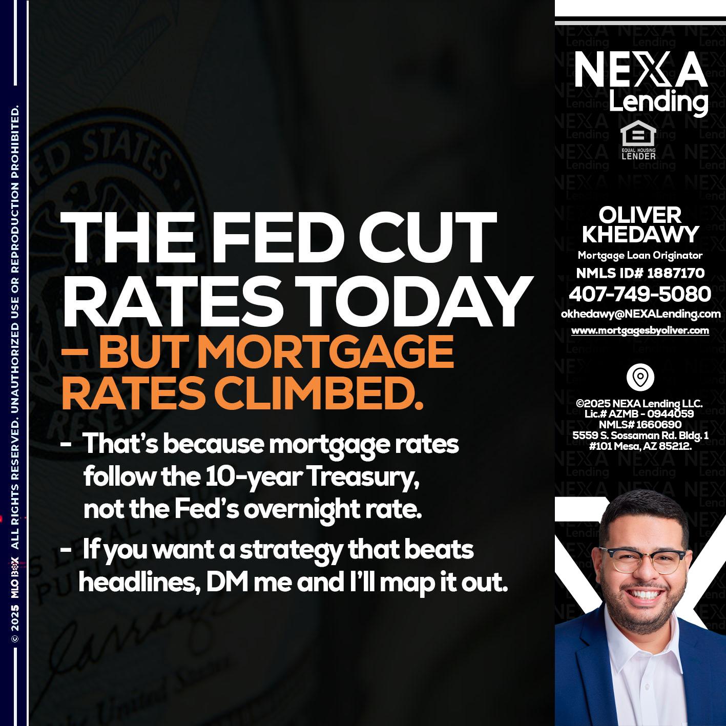 THE FED CUT - Oliver Khedawy -Mortgage Loan Originator