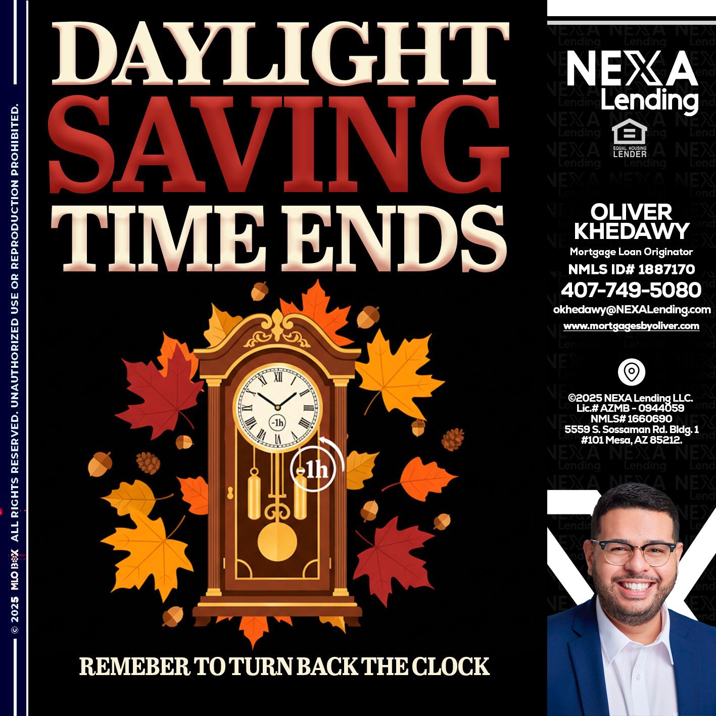 DAYLIGHT SAVINGS - Oliver Khedawy -Mortgage Loan Originator