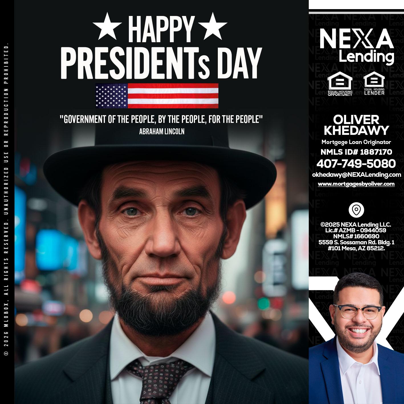PRESIDENTS DAY - Oliver Khedawy -Mortgage Loan Originator