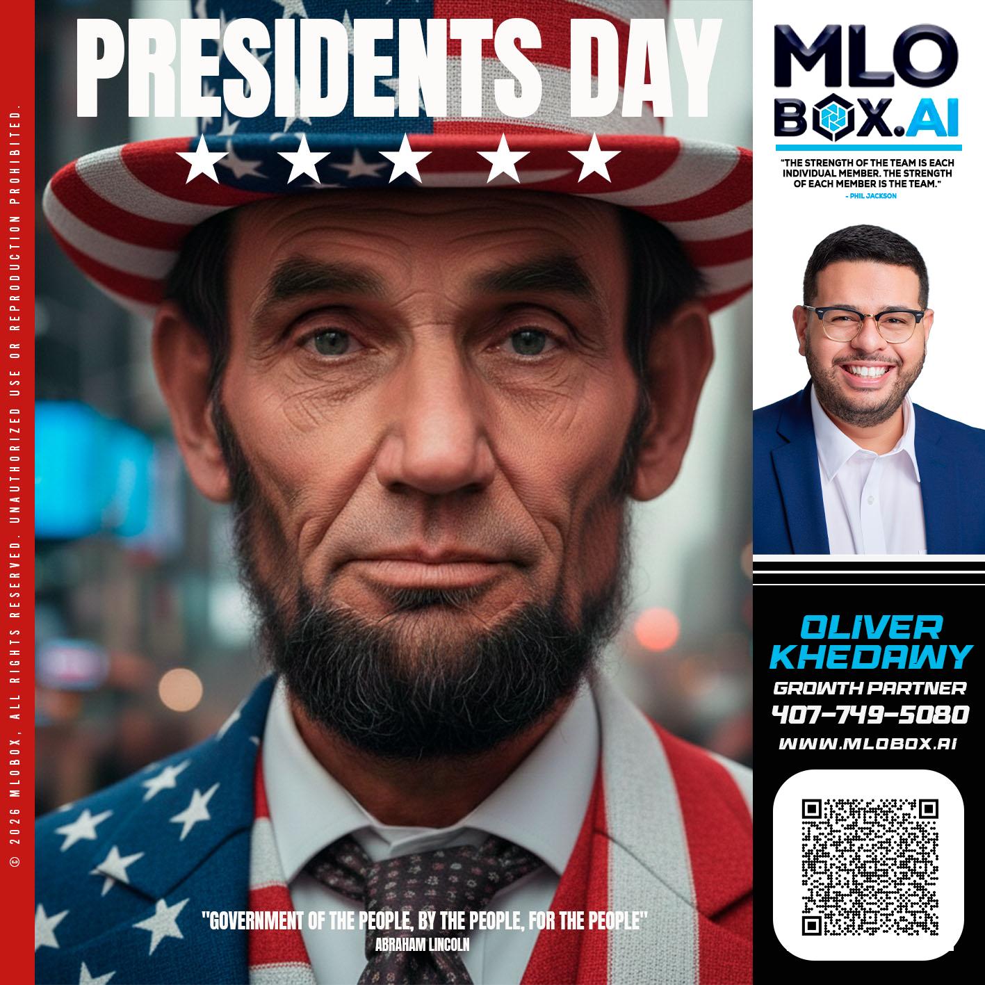 PRESIDENTS DAY - Oliver Khedawy -Mortgage Loan Originator